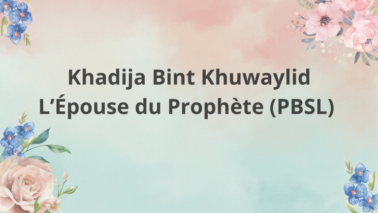 khadija bint khuwaylid: Biographie de la femme du prophète . 